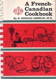 A French-Canadian Cookbook by E. Donald Asselin