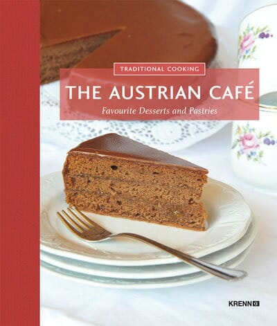 The Austrian Café - Favourite Desserts and Pastries by Krenn
