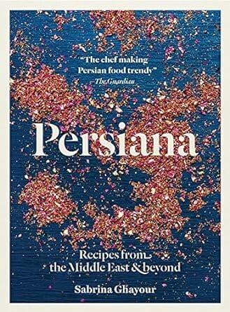 Persiana: Recipes from the Middle East & Beyond by Sabrina Ghayour