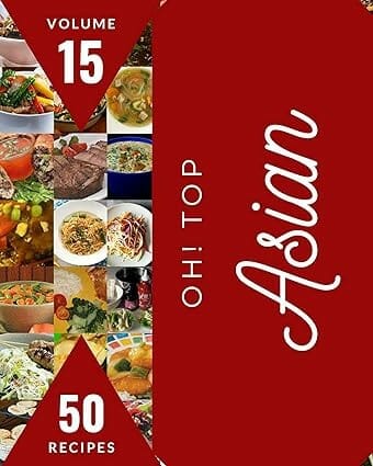 Oh! Top 50 Asian Recipes by Agnes S. Jimenez